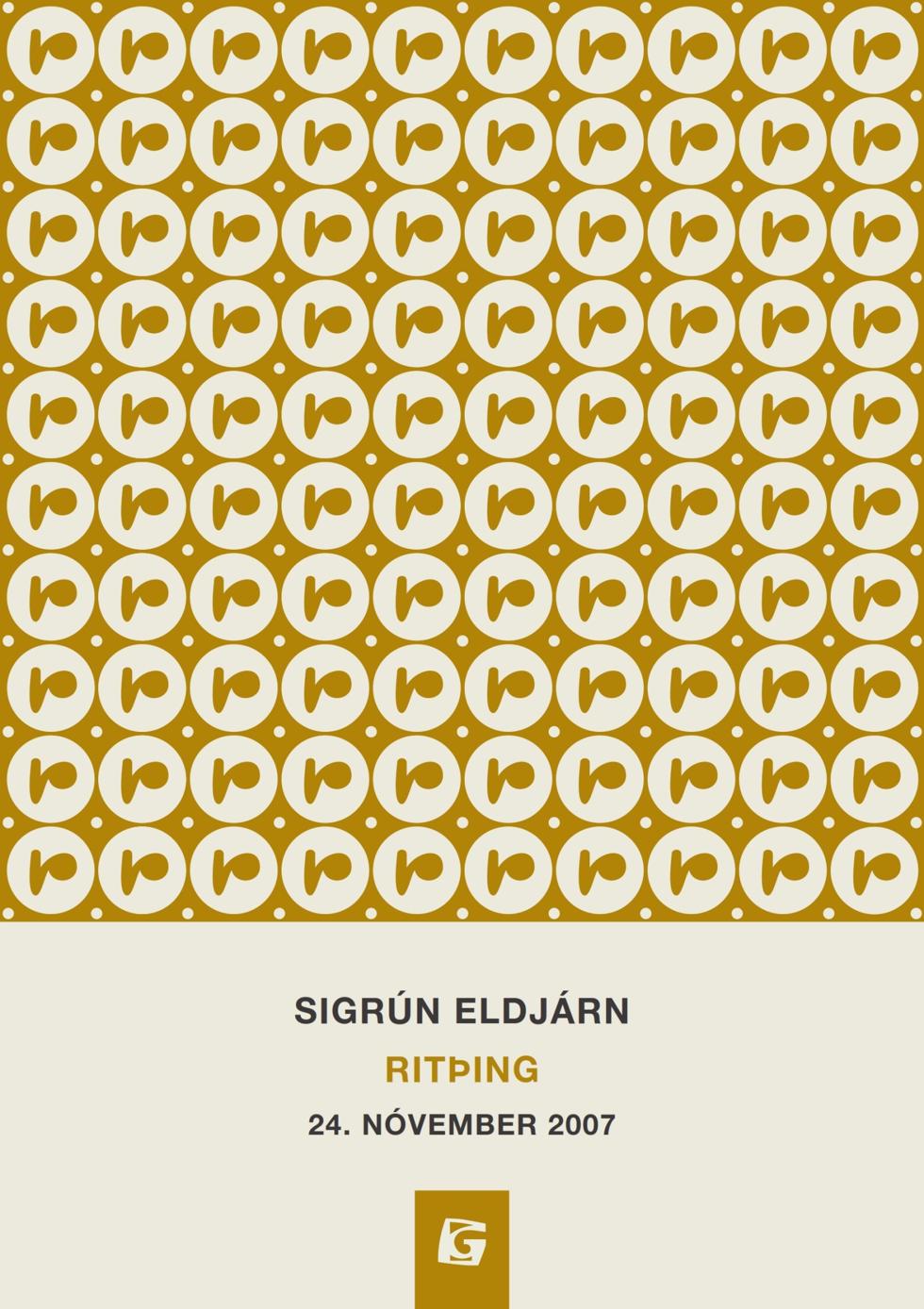 Upplýsingar um Sigrún Eldjárn : ritþing 24. nóvember 2007 eftir Sigrún Eldjárn - Til útláns